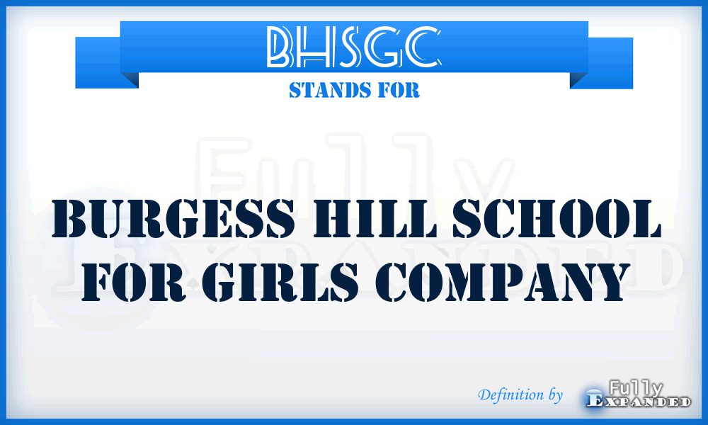 BHSGC - Burgess Hill School for Girls Company