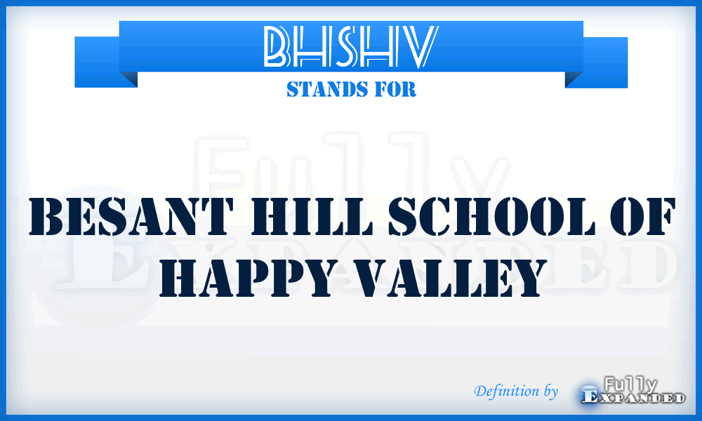 BHSHV - Besant Hill School of Happy Valley