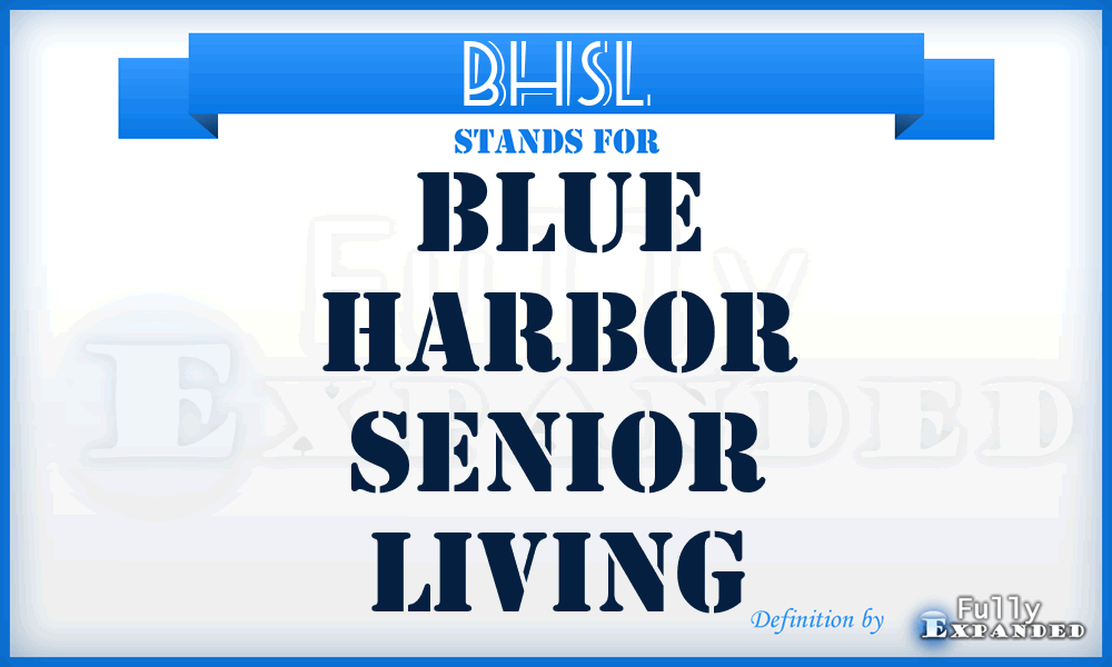 BHSL - Blue Harbor Senior Living