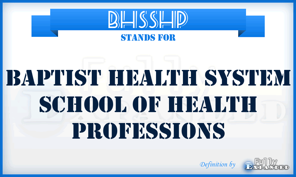 BHSSHP - Baptist Health System School of Health Professions