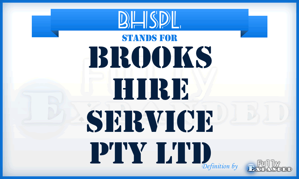 BHSPL - Brooks Hire Service Pty Ltd