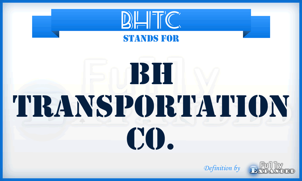 BHTC - BH Transportation Co.