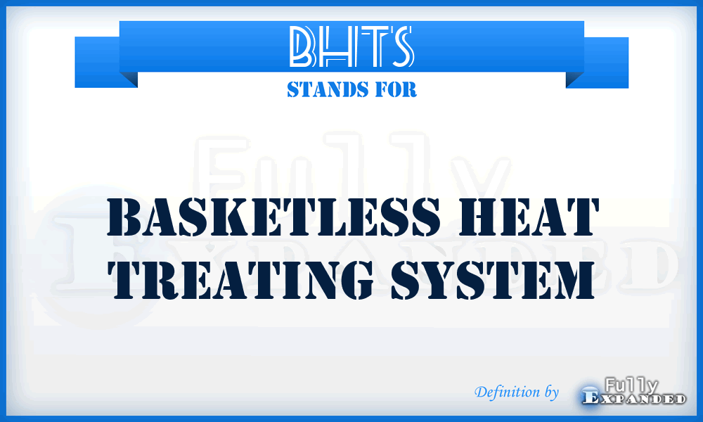 BHTS - Basketless Heat Treating System