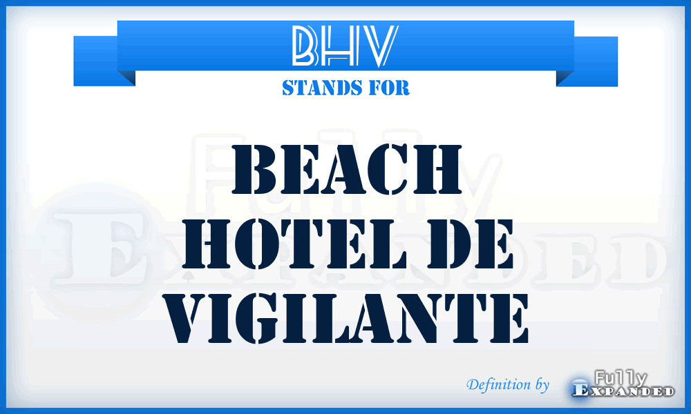 BHV - Beach Hotel de Vigilante
