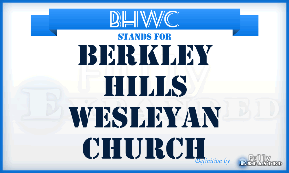 BHWC - Berkley Hills Wesleyan Church