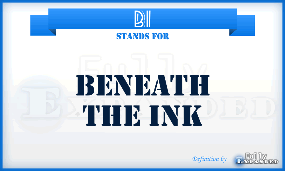 BI - Beneath the Ink