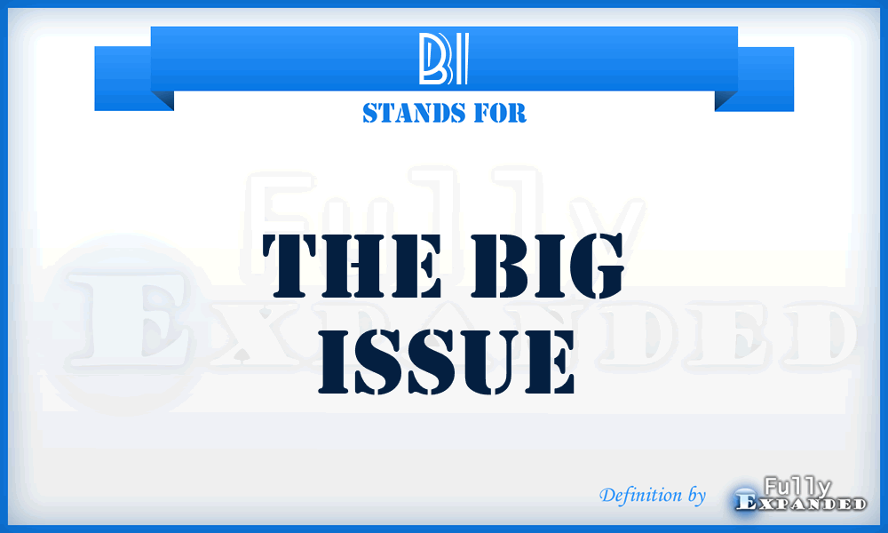 BI - The Big Issue