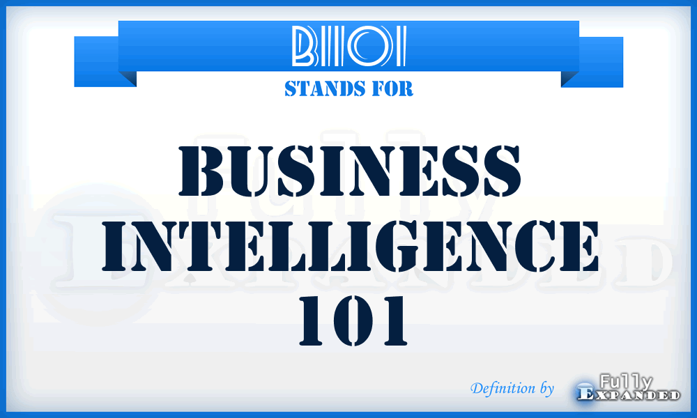 BI101 - Business Intelligence 101