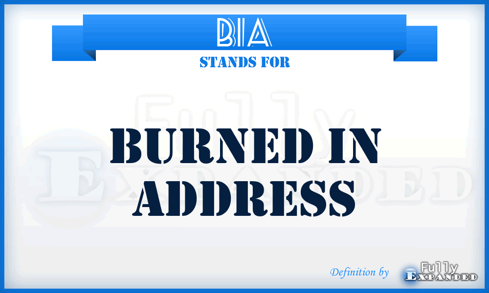 BIA - Burned In Address