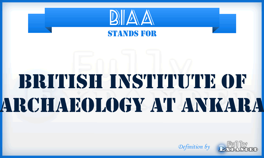 BIAA - British Institute of Archaeology at Ankara