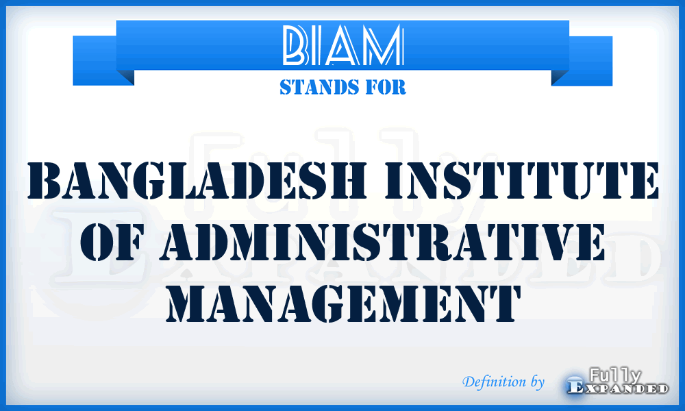 BIAM - Bangladesh Institute of Administrative Management