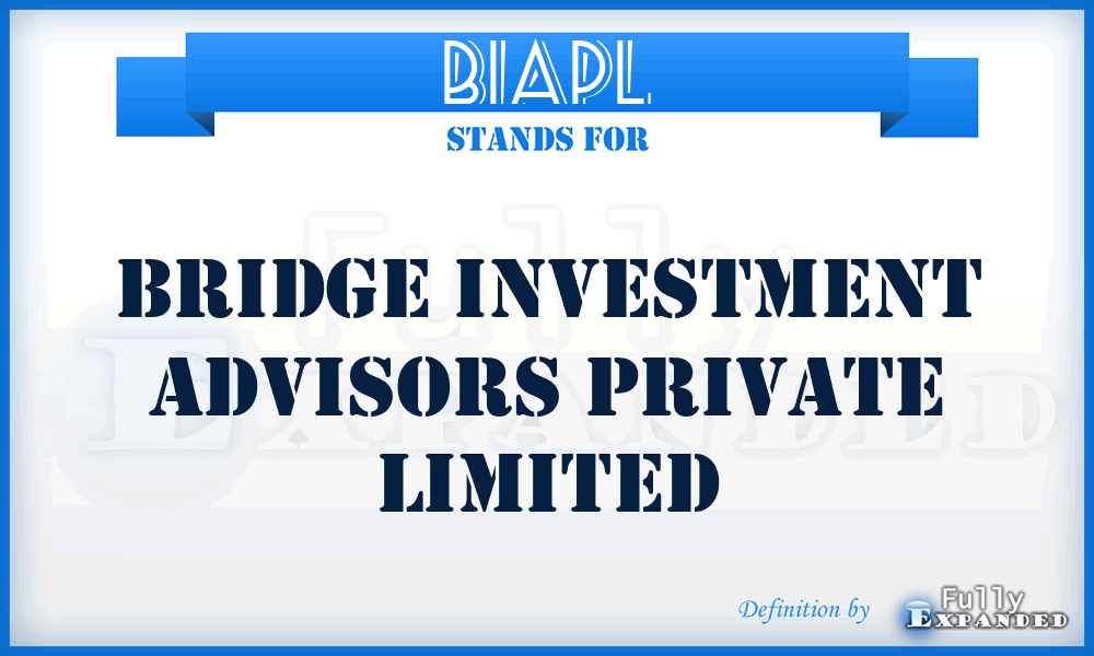 BIAPL - Bridge Investment Advisors Private Limited