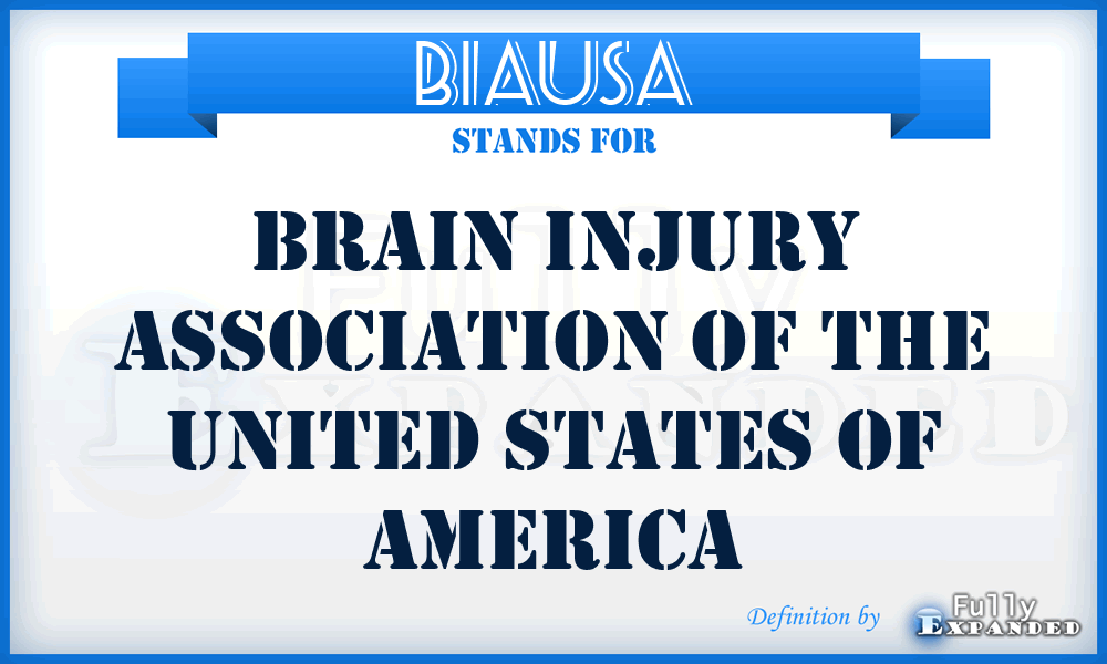 BIAUSA - Brain Injury Association of the United States of America