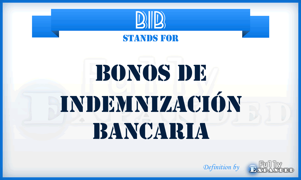 BIB - Bonos de Indemnización Bancaria