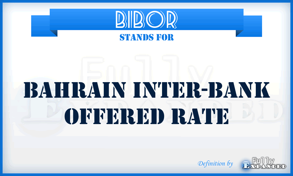 BIBOR - Bahrain Inter-Bank Offered Rate