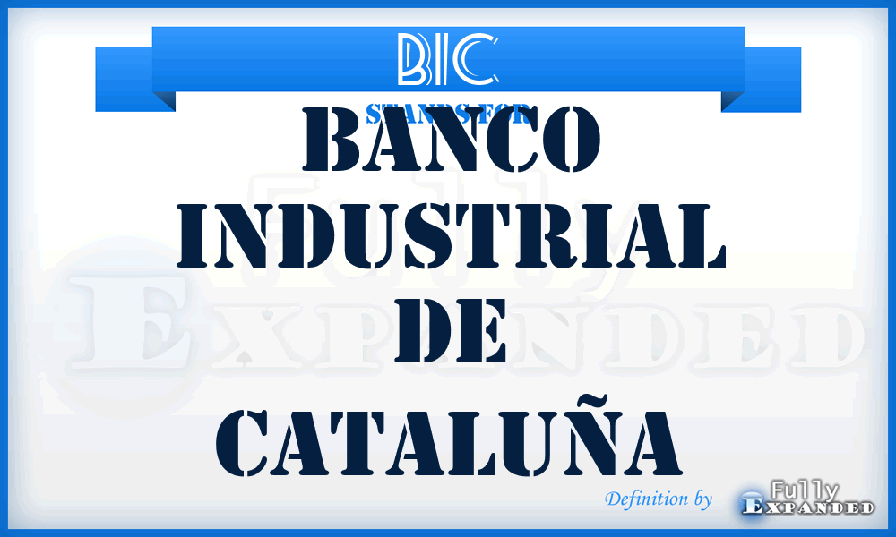 BIC - Banco Industrial de Cataluña