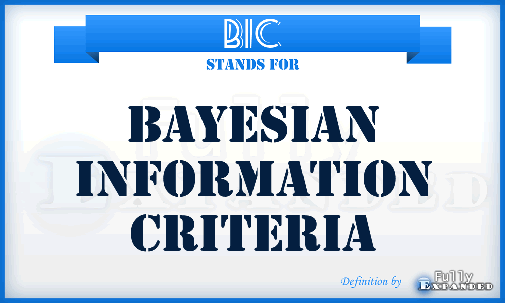 BIC - Bayesian Information Criteria