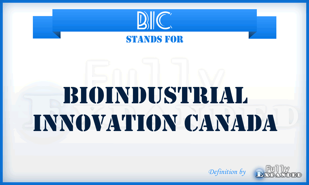 BIC - Bioindustrial Innovation Canada