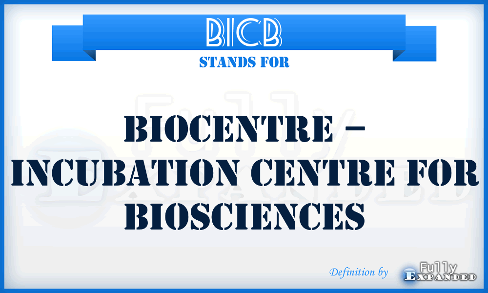 BICB - Biocentre – Incubation Centre for Biosciences