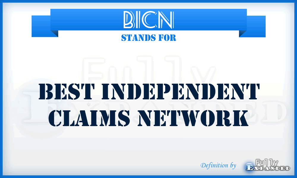 BICN - Best Independent Claims Network