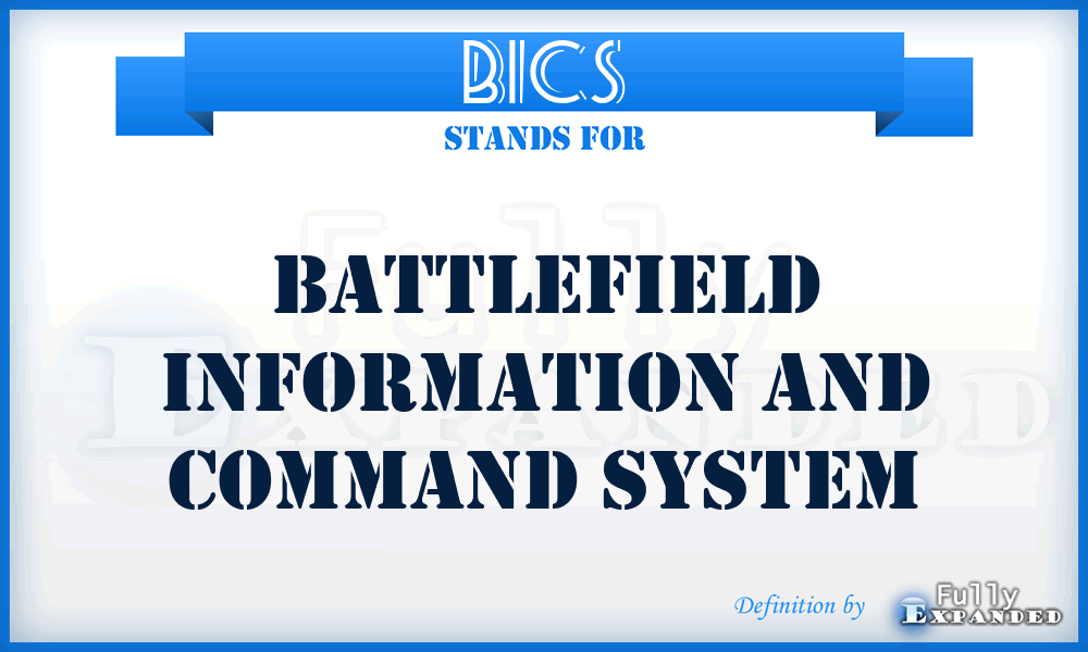 BICS - Battlefield Information and Command System