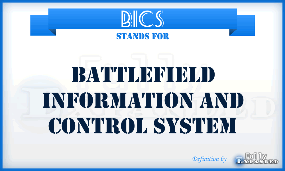 BICS - Battlefield Information and Control System