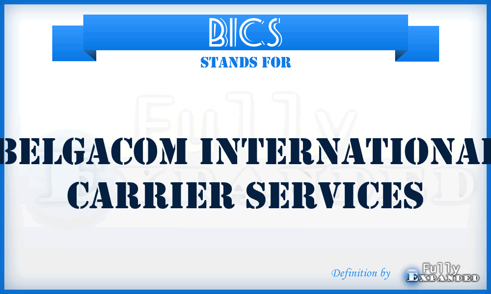 BICS - Belgacom International Carrier Services