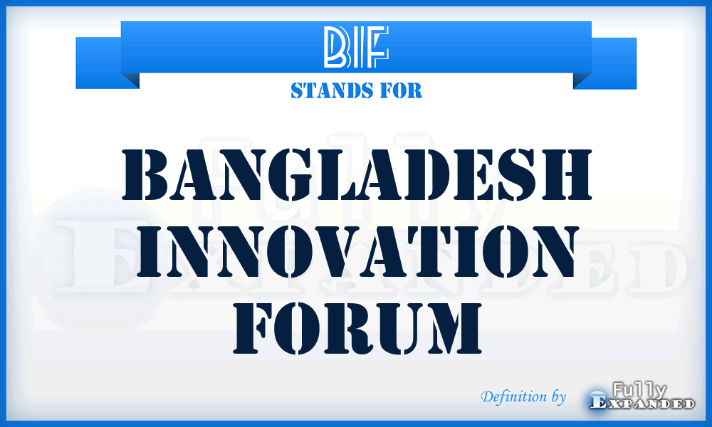 BIF - Bangladesh Innovation Forum