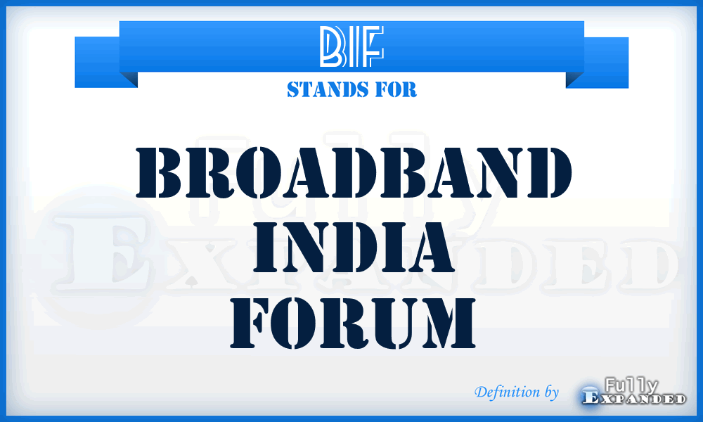 BIF - Broadband India Forum