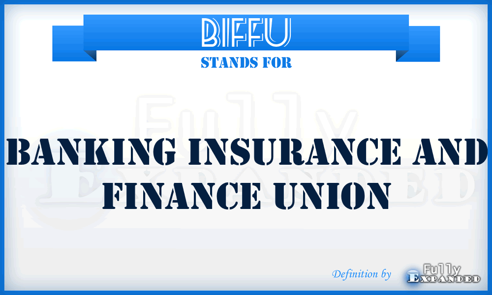 BIFFU - Banking Insurance and Finance Union