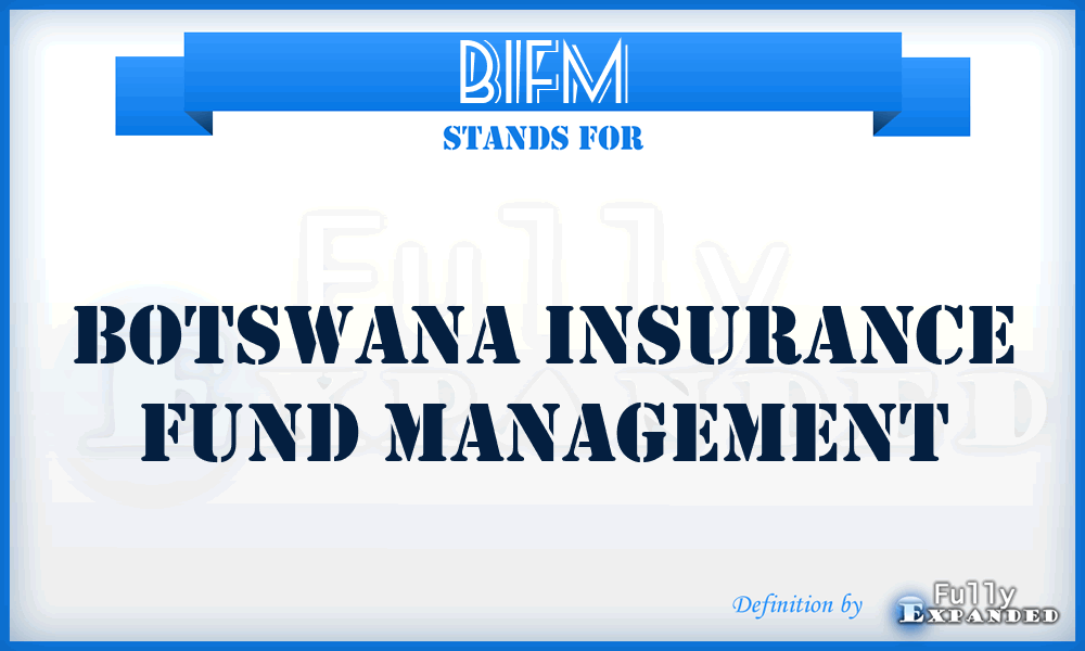 BIFM - Botswana Insurance Fund Management