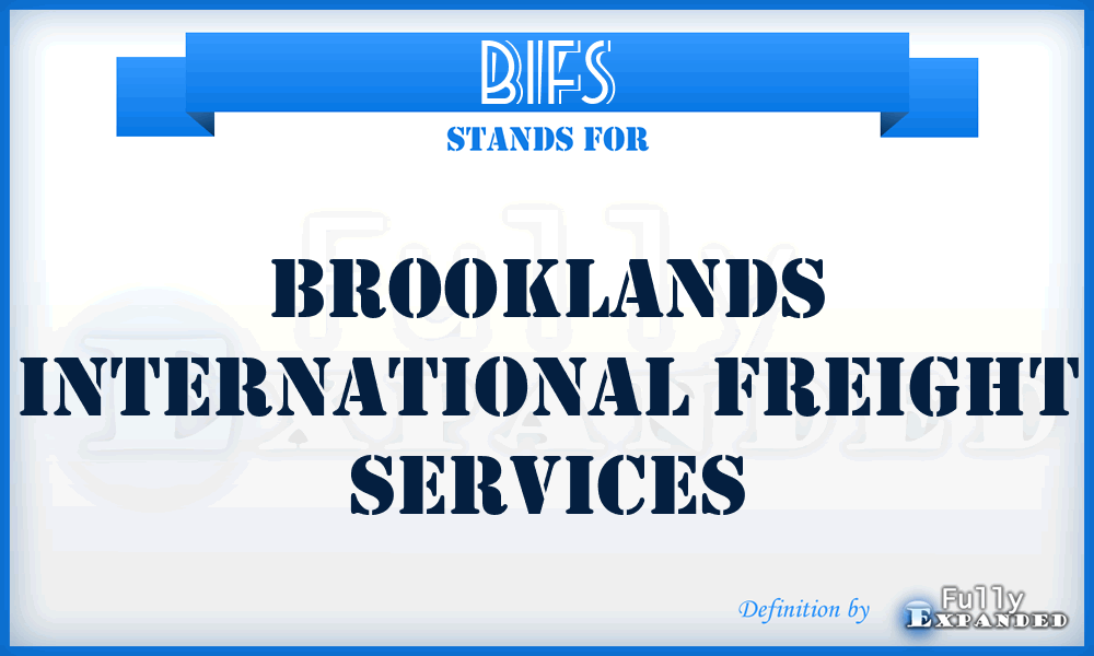 BIFS - Brooklands International Freight Services