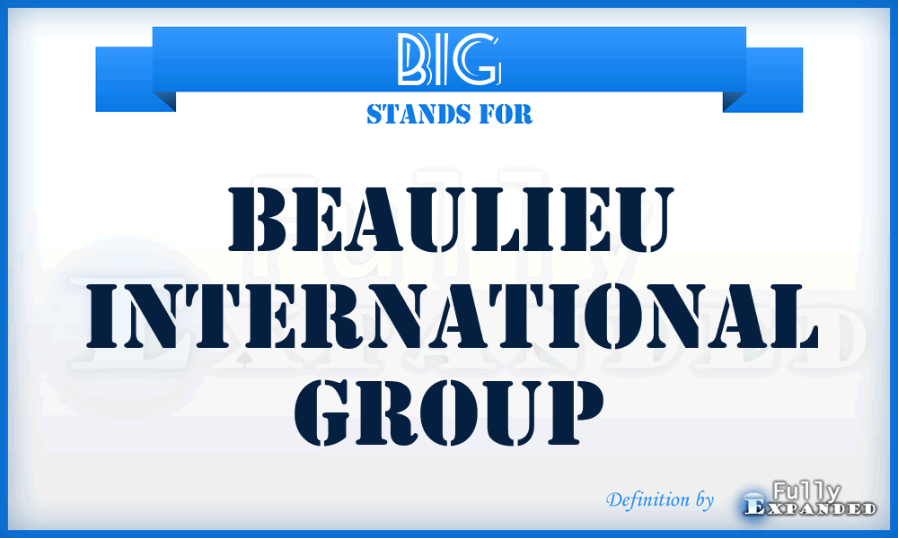 BIG - Beaulieu International Group