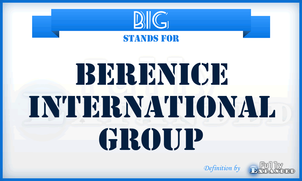 BIG - Berenice International Group