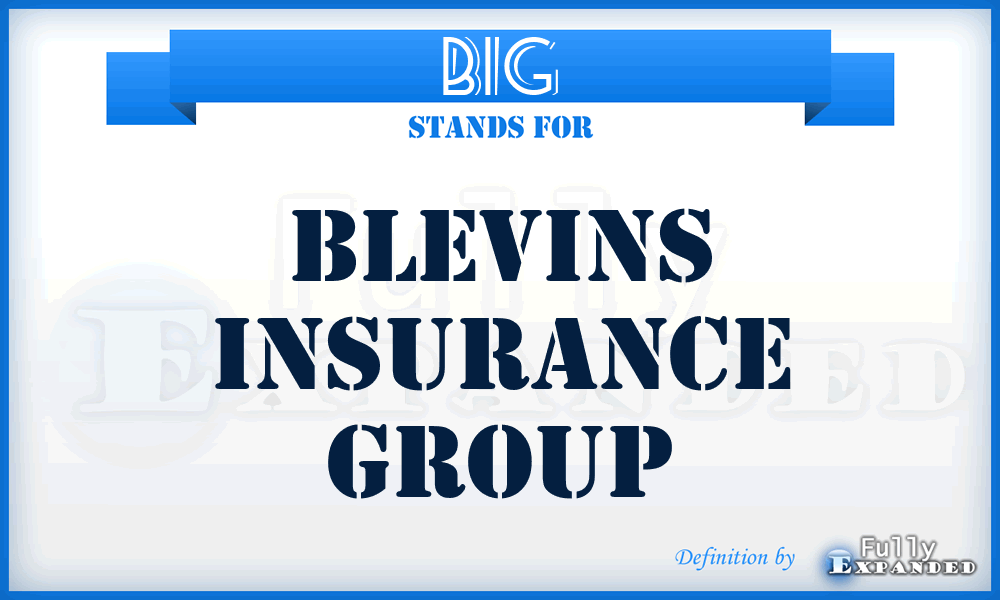 BIG - Blevins Insurance Group