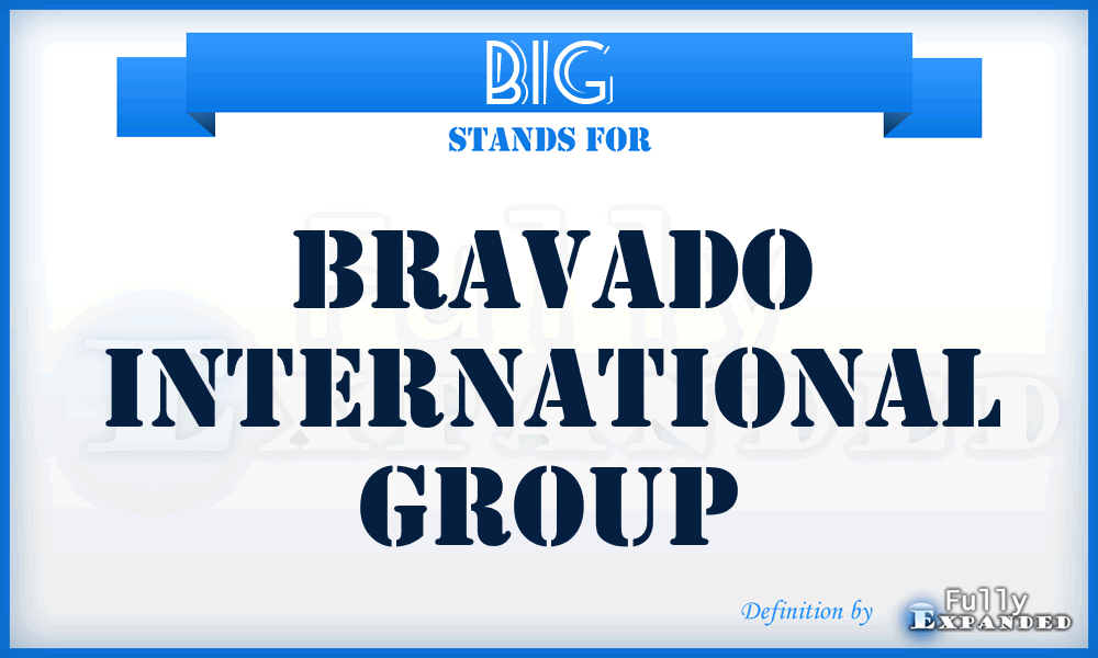 BIG - Bravado International Group