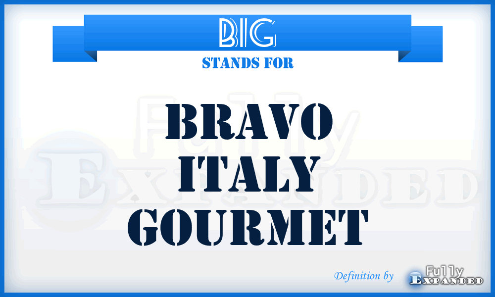 BIG - Bravo Italy Gourmet