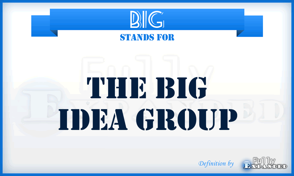 BIG - The Big Idea Group
