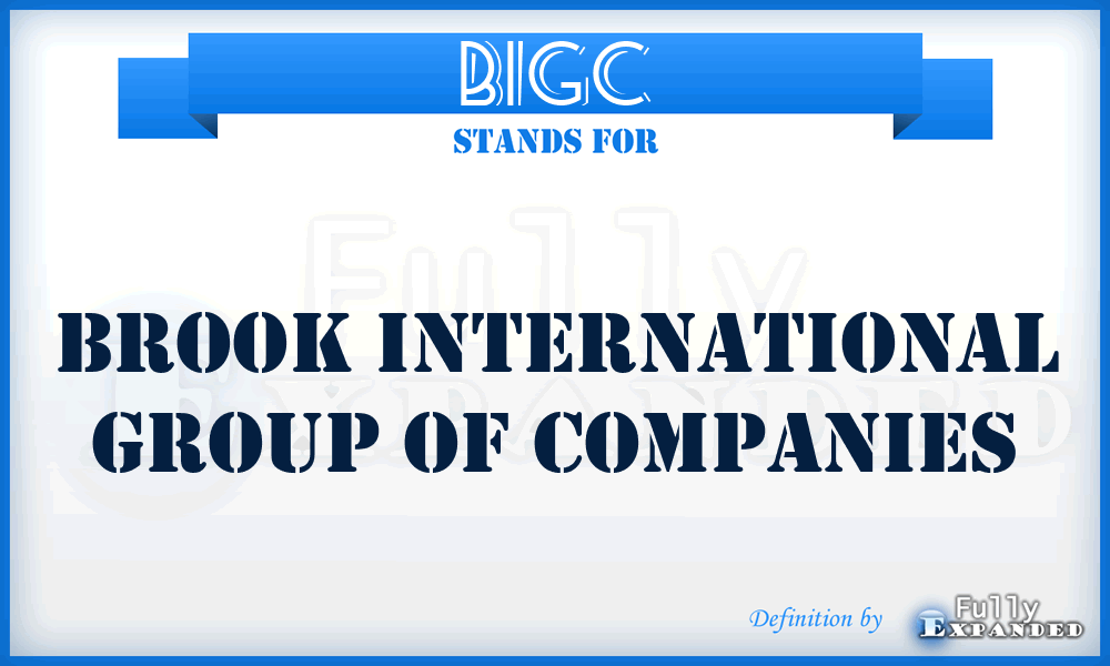 BIGC - Brook International Group of Companies