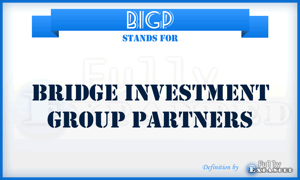 BIGP - Bridge Investment Group Partners