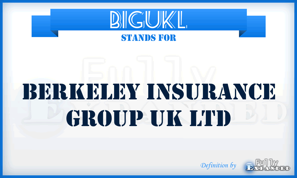 BIGUKL - Berkeley Insurance Group UK Ltd