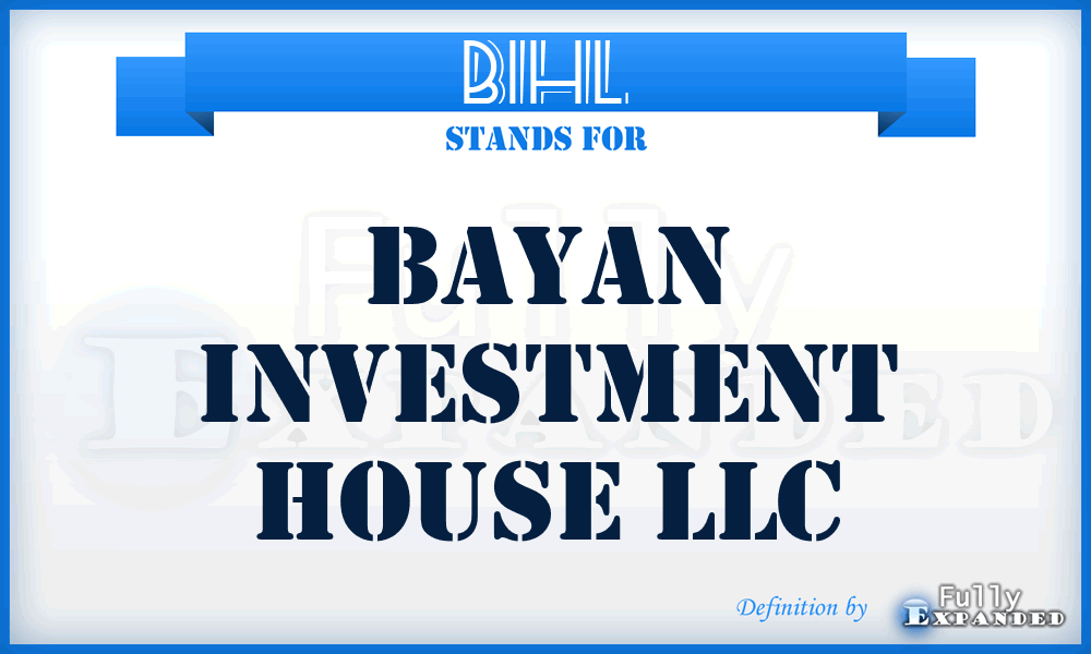 BIHL - Bayan Investment House LLC