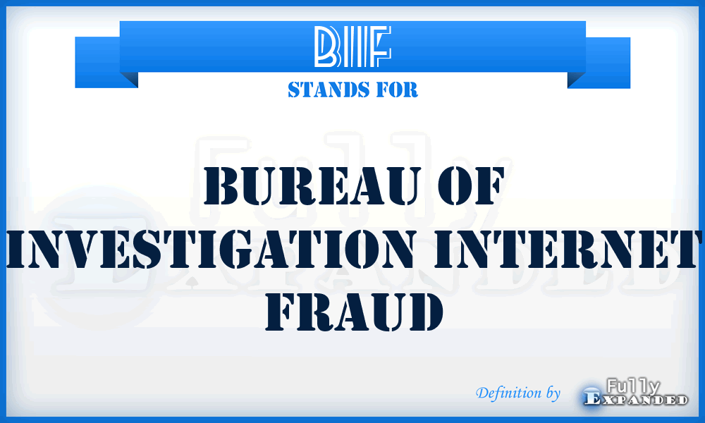 BIIF - Bureau of Investigation Internet Fraud