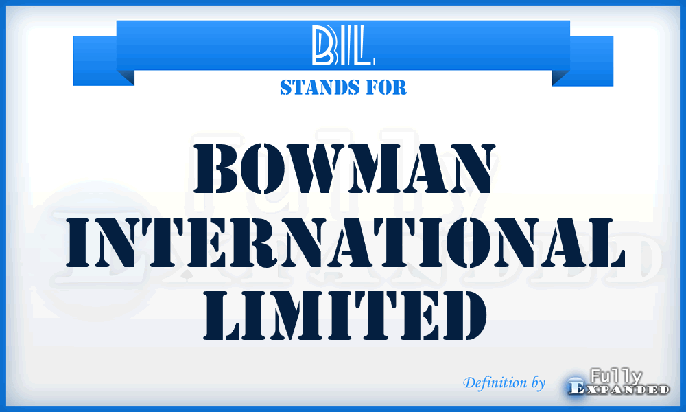 BIL - Bowman International Limited