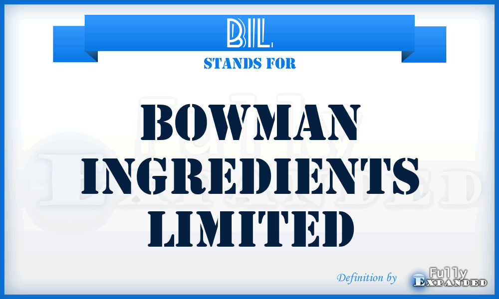 BIL - Bowman Ingredients Limited