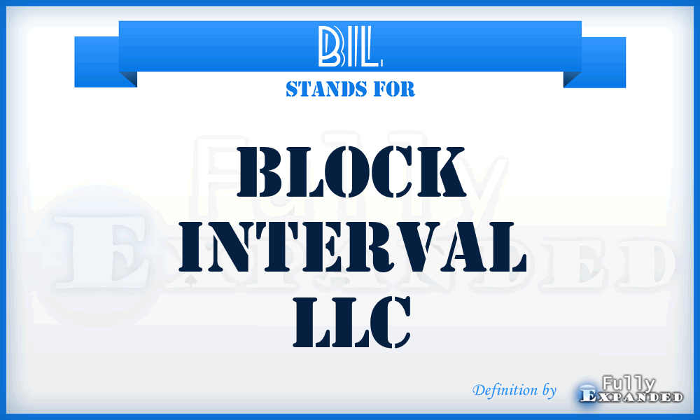 BIL - Block Interval LLC