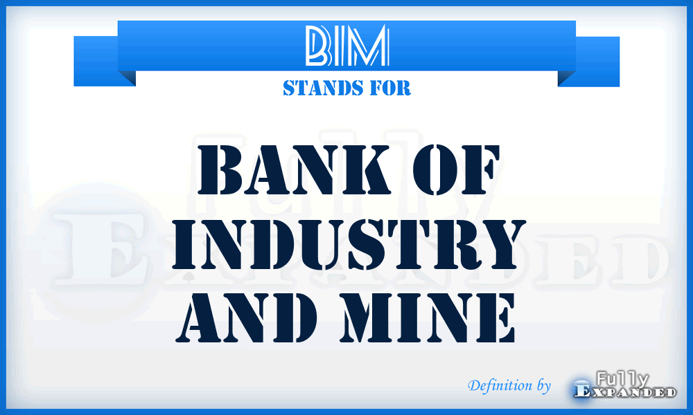 BIM - Bank of Industry and Mine