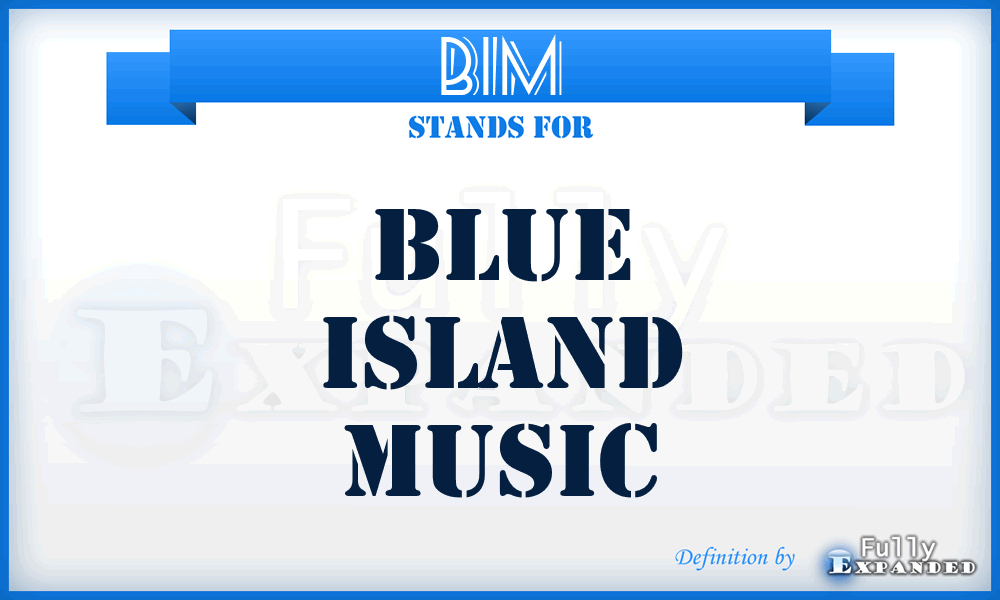 BIM - Blue Island Music