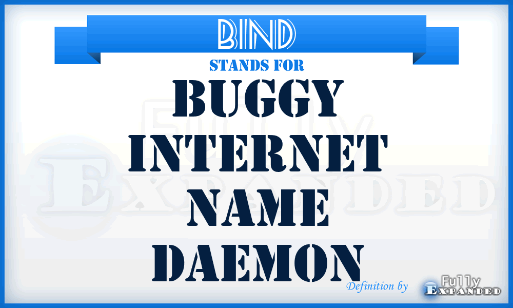 BIND - Buggy Internet Name Daemon