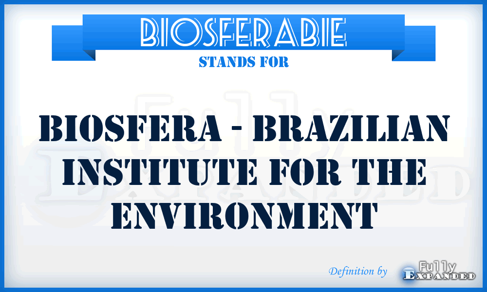 BIOSFERABIE - BIOSFERA - Brazilian Institute for the Environment